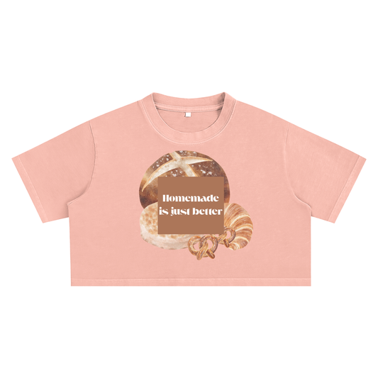 Homemade is Just Better Crop Top