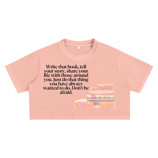 Don't Be Afraid Crop Top