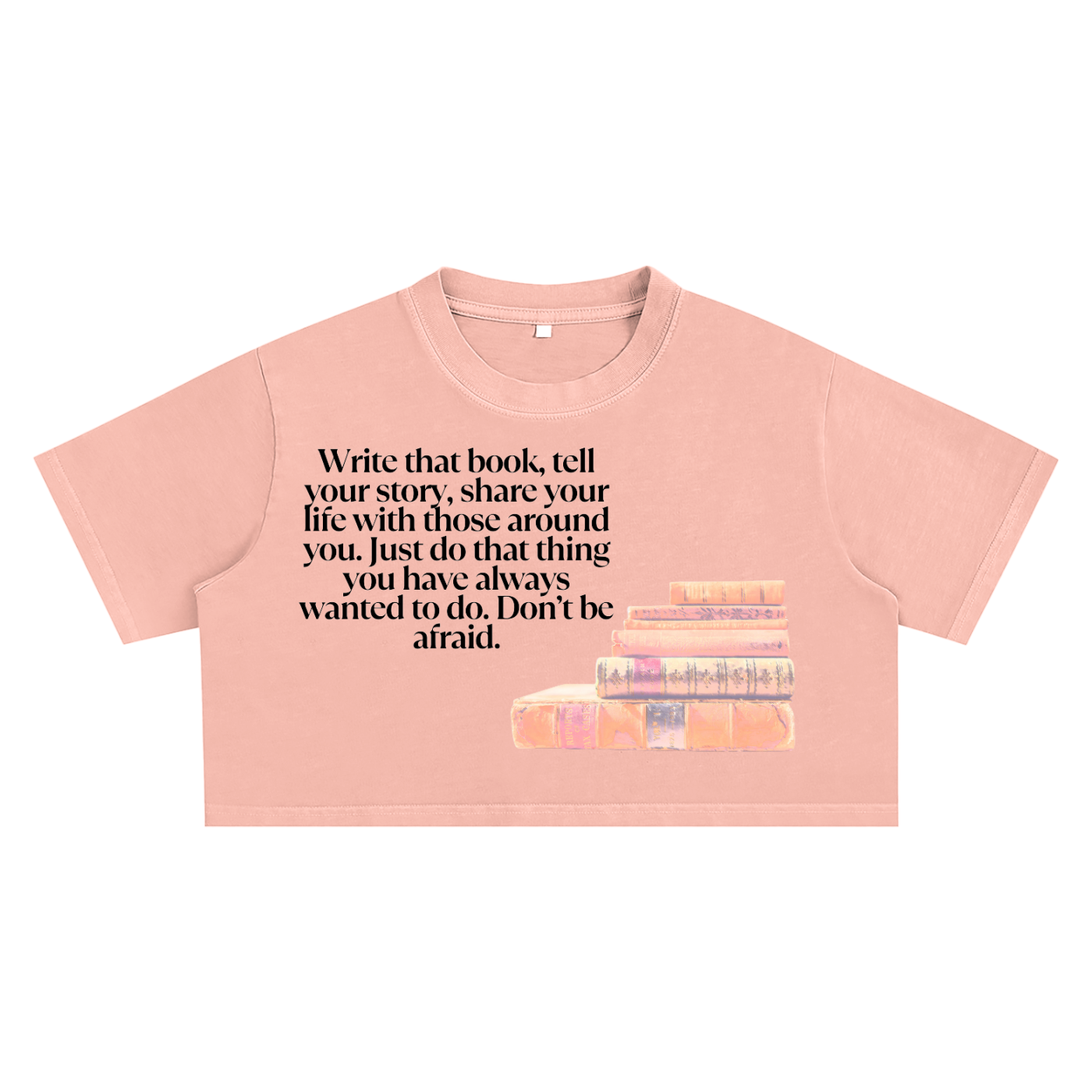 Don't Be Afraid Crop Top